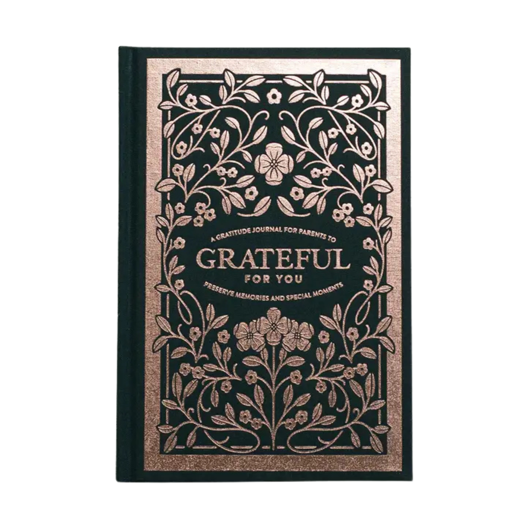 Grateful For You: A Gratitude Journal For Parents